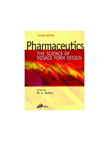 PHARMACEUTICS THE SCIENCE OF DOSAGE FORM DESIGN. cover